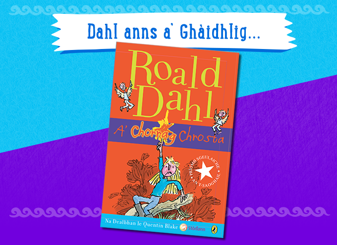 Roald Dahl in Gaelic