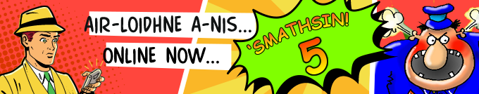'Smathsin - Gaelic Comic - No 5 Out now!